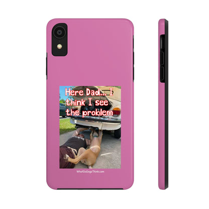 Here Dad    Pink Tough Phone Cases