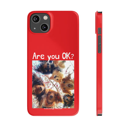 Are you OK?     Red Slim Phone Cases