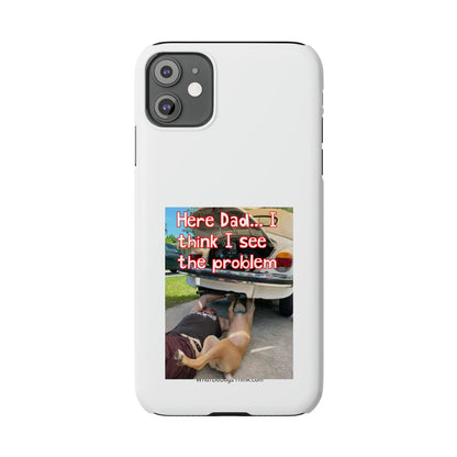 Here Dad     White Slim Phone Cases