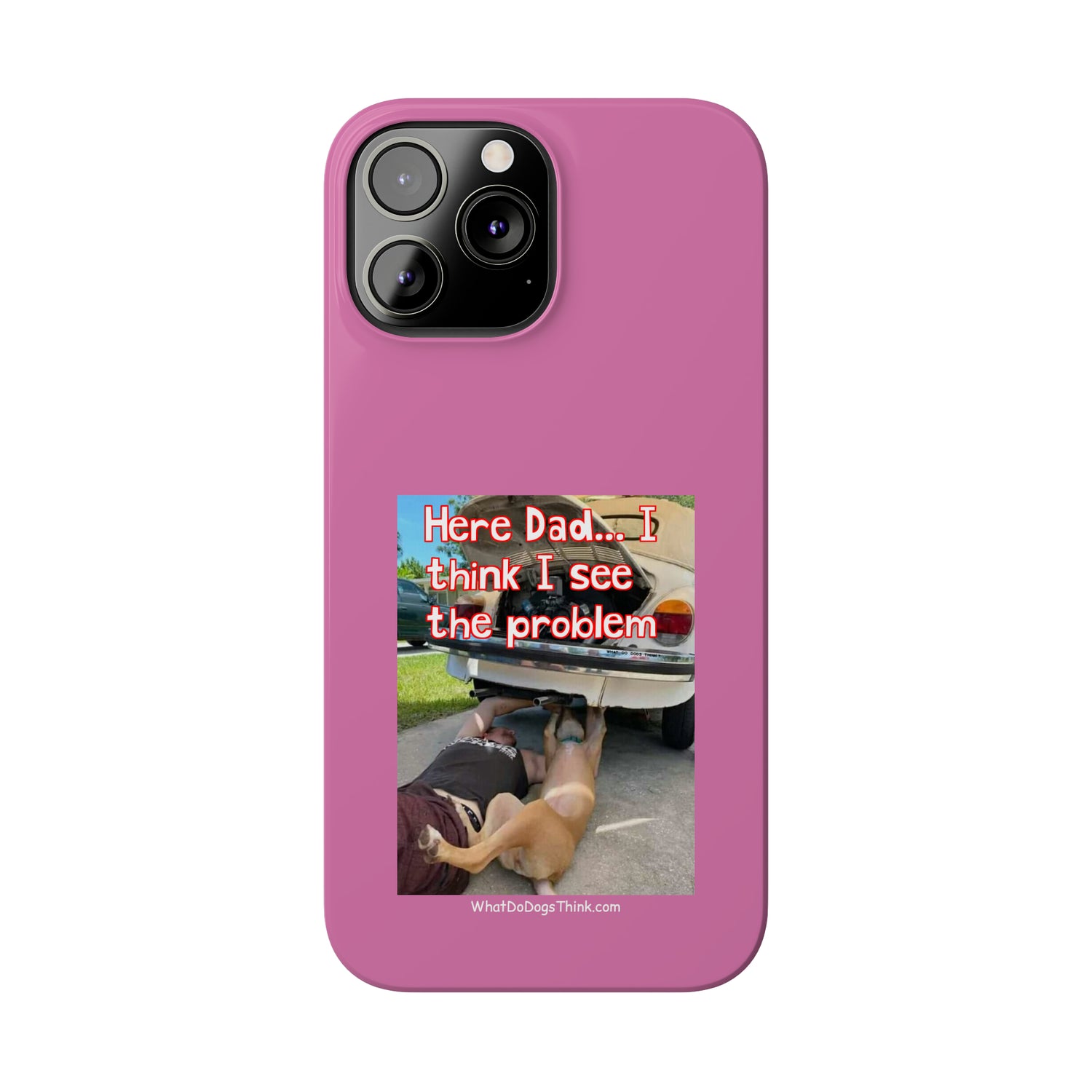 Here Dad    Pink Slim Phone Cases