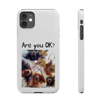 Are you OK?     White Slim Phone Cases