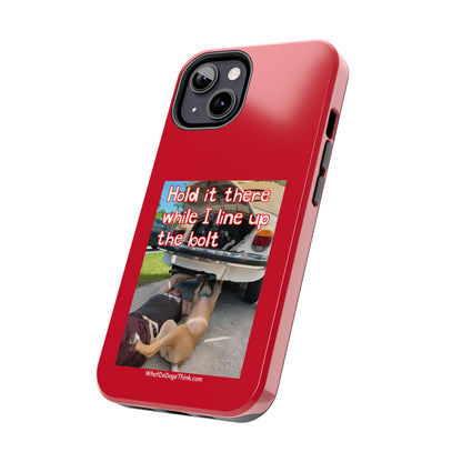 Hold it   Red Tough Phone Cases