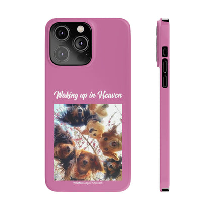 Waking Up In Heaven     Pink Slim Phone Cases