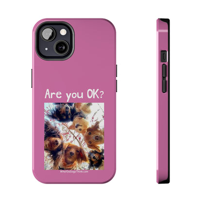 Are you OK?   Pink Tough Phone Cases