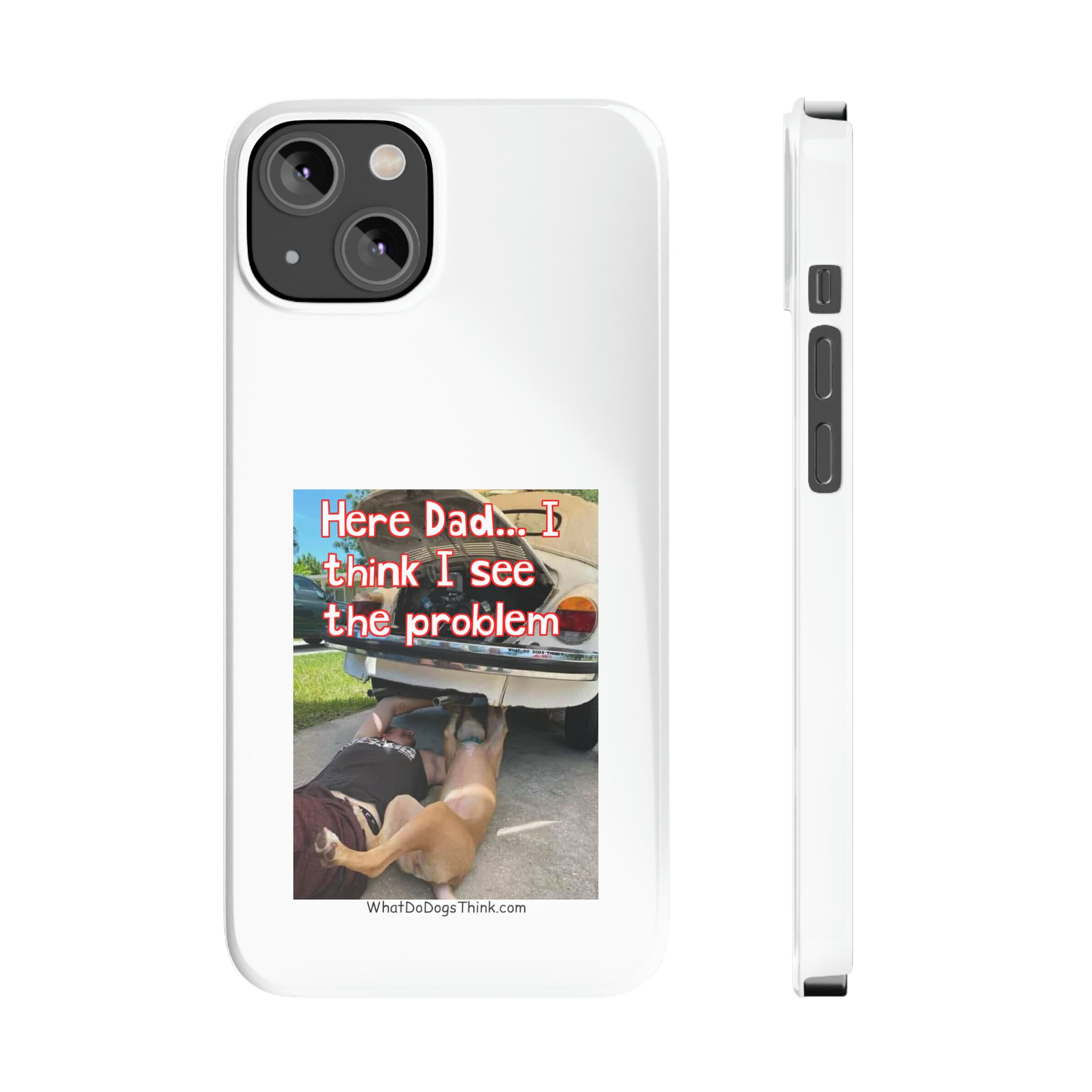 Here Dad     White Slim Phone Cases