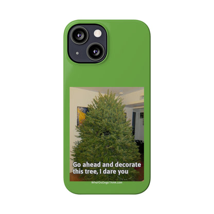 I Dare You      Green Slim Phone Case