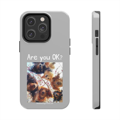 Are you OK?   Grey Tough Phone Cases