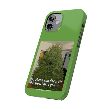 I Dare You      Green Slim Phone Case