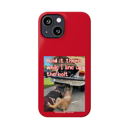 Hold It    Red Slim Phone Cases