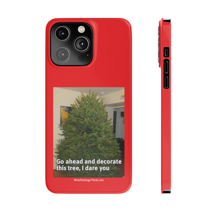 I Dare You      Red Slim Phone Case