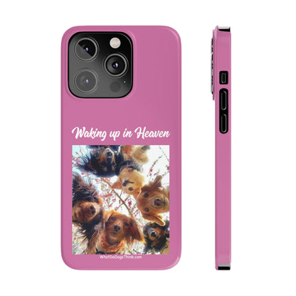 Waking Up In Heaven     Pink Slim Phone Cases