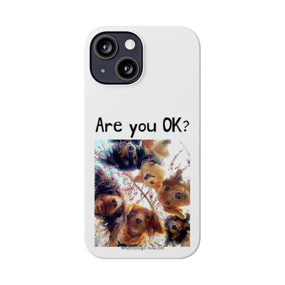 Are you OK?     White Slim Phone Cases