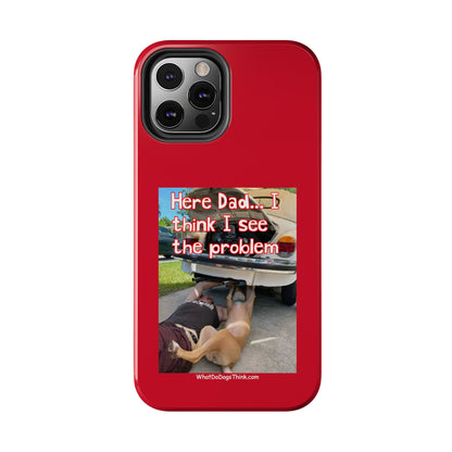 Here Dad    Red Tough Phone Cases