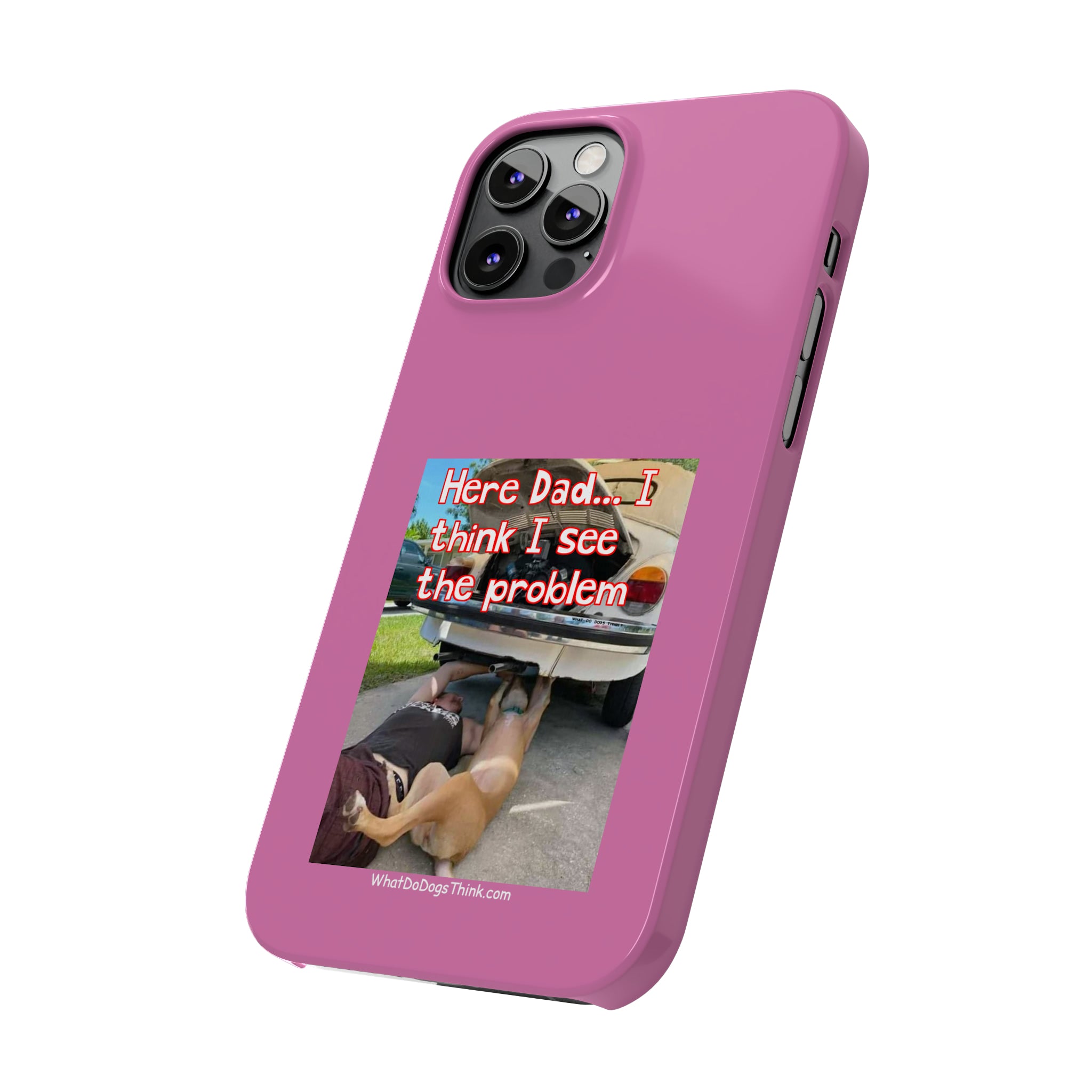 Here Dad    Pink Slim Phone Cases