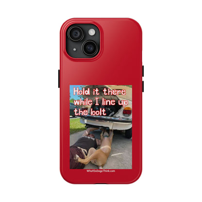 Hold it   Red Tough Phone Cases