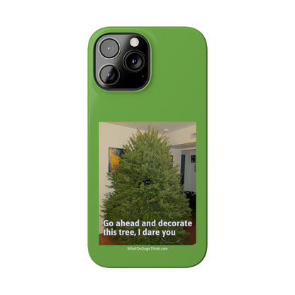 I Dare You      Green Slim Phone Case