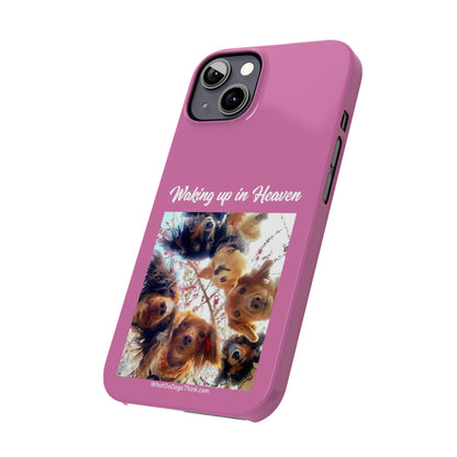 Waking Up In Heaven     Pink Slim Phone Cases