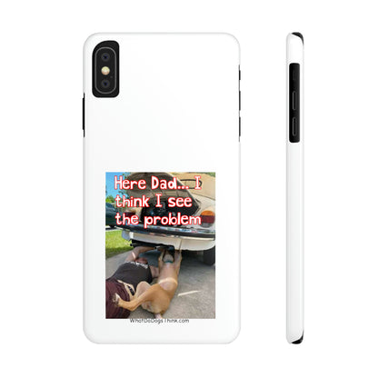 Here Dad     White Slim Phone Cases