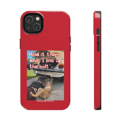 Hold it   Red Tough Phone Cases