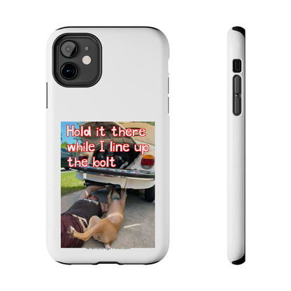 Hold it    White Tough Phone Cases