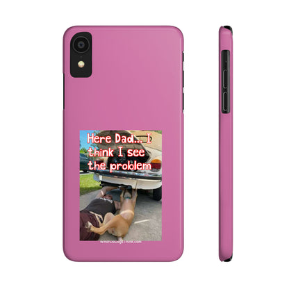 Here Dad    Pink Slim Phone Cases