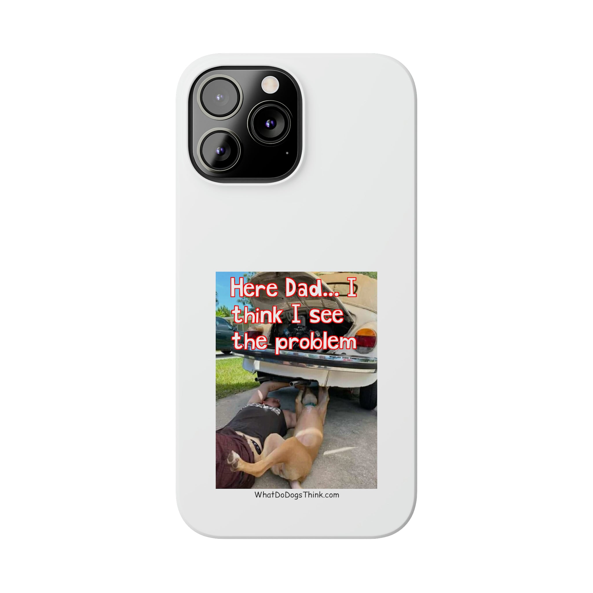 Here Dad     White Slim Phone Cases