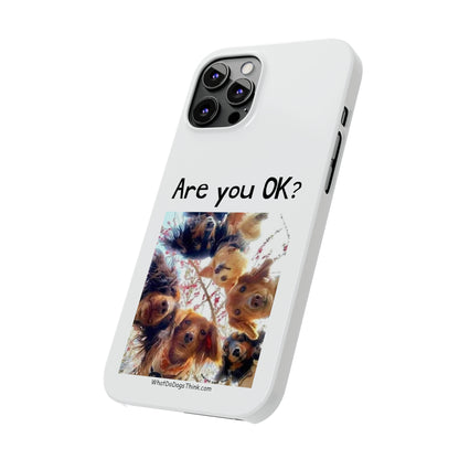 Are you OK?     White Slim Phone Cases