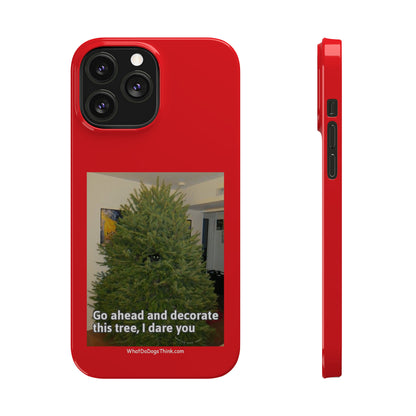 I Dare You      Red Slim Phone Case