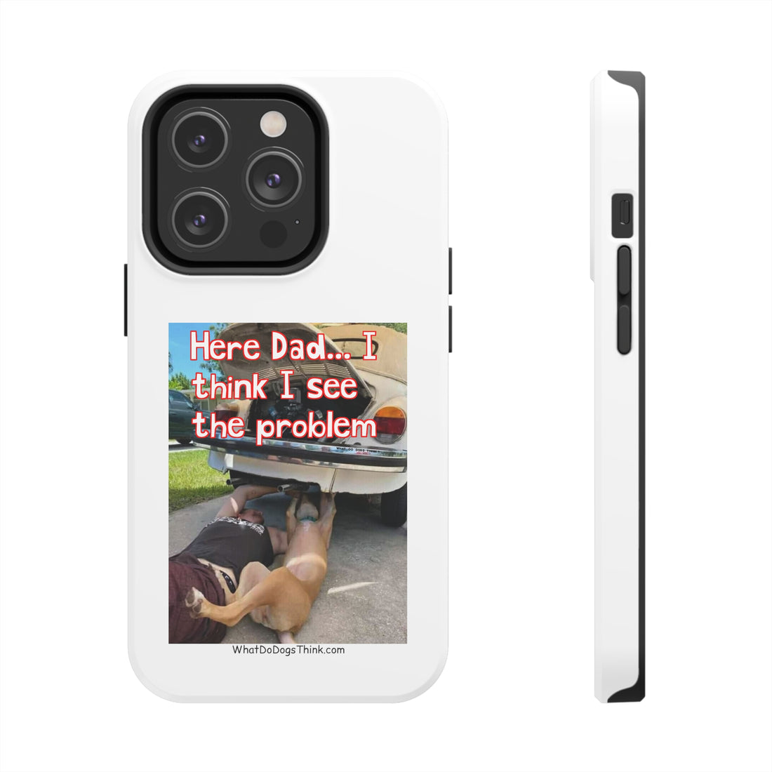 Here Dad White Tough Phone Cases