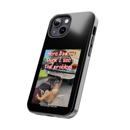 Here Dad    Black Tough Phone Cases