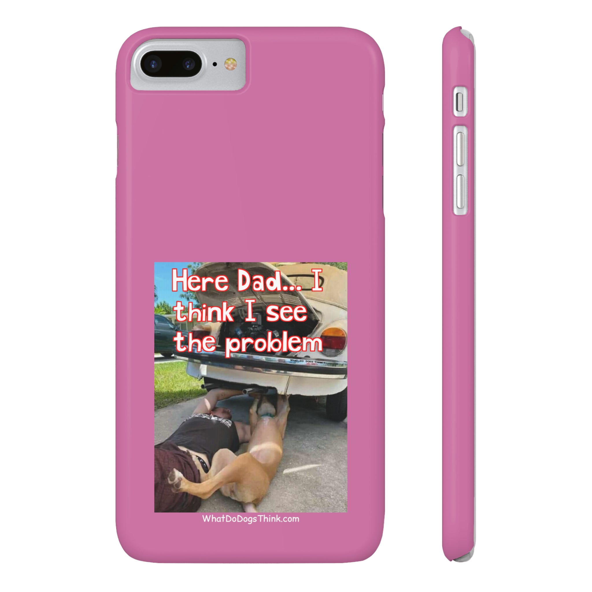 Here Dad    Pink Slim Phone Cases