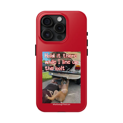 Hold it   Red Tough Phone Cases