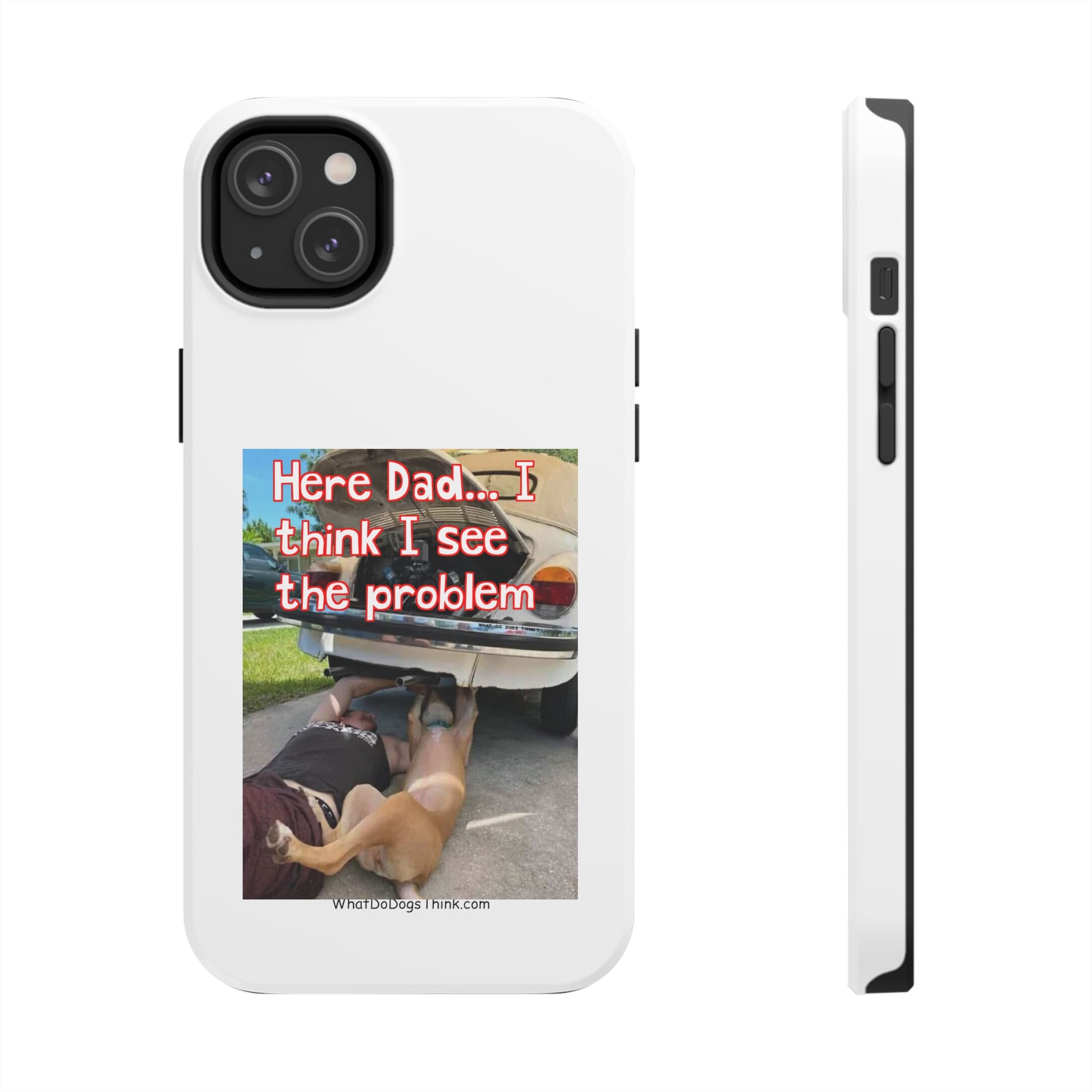 Here Dad    White Tough Phone Cases