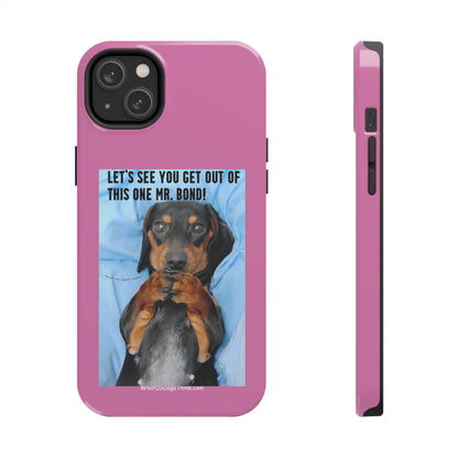 Mr Bond    Pink Tough Phone Cases