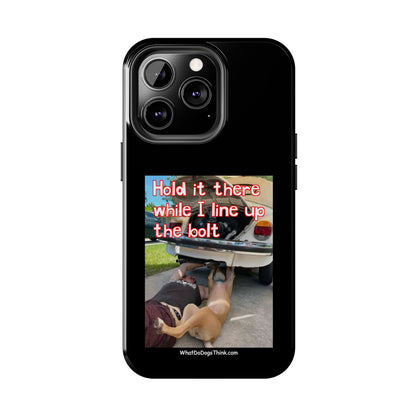 Hold it   Black Tough Phone Cases