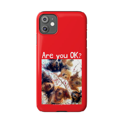 Are you OK?     Red Slim Phone Cases