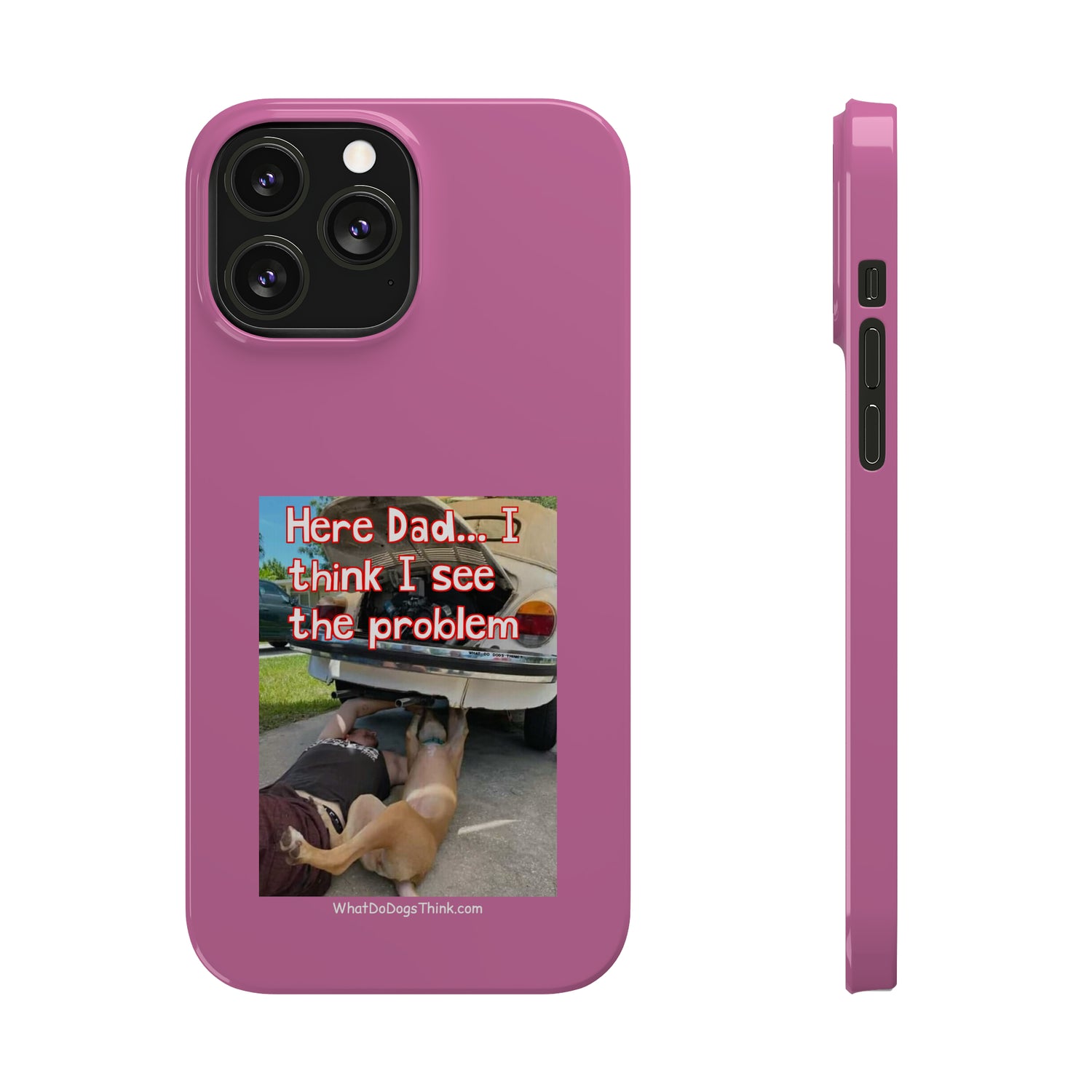 Here Dad    Pink Slim Phone Cases