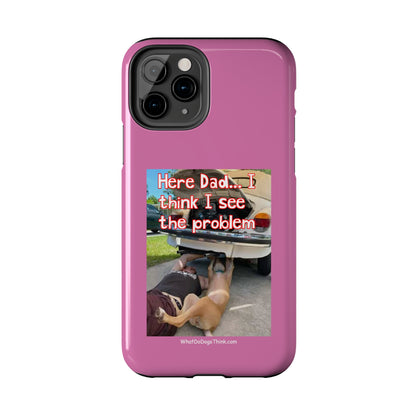 Here Dad    Pink Tough Phone Cases