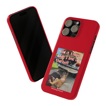 Hold It    Red Slim Phone Cases