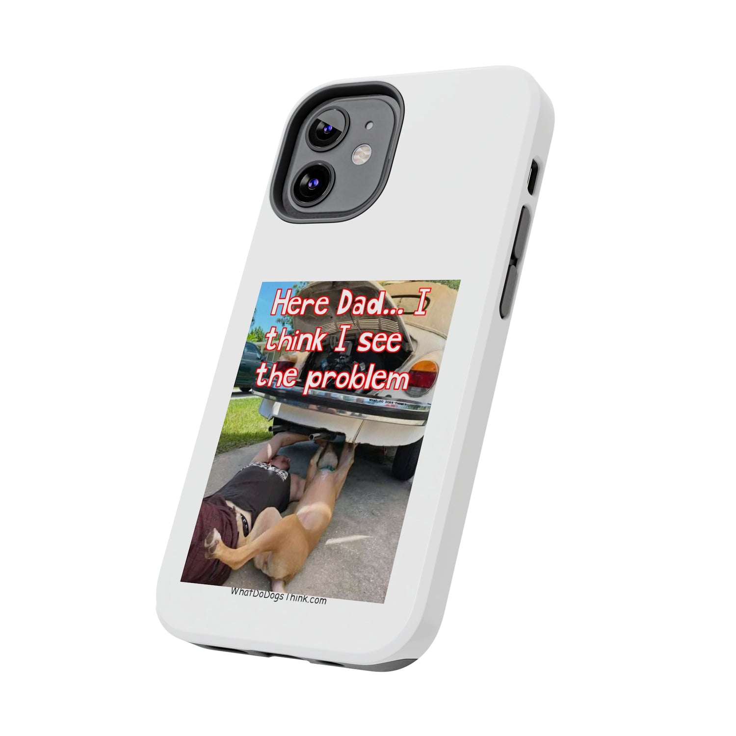 Here Dad    White Tough Phone Cases