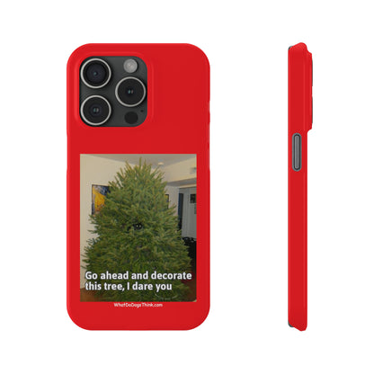 I Dare You      Red Slim Phone Case