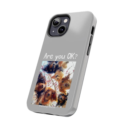 Are you OK?   Grey Tough Phone Cases