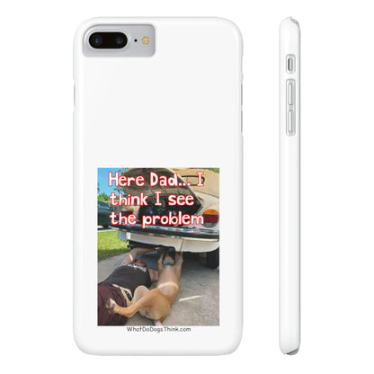 Here Dad     White Slim Phone Cases