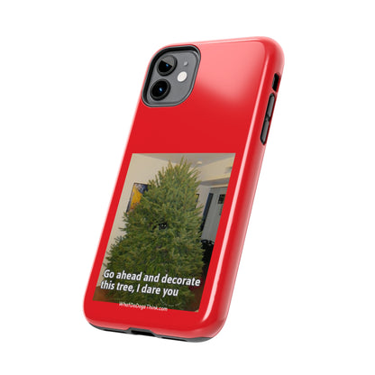 I Dare You  Red  Tough Phone Cases