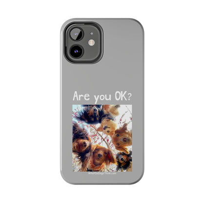 Are you OK?   Grey Tough Phone Cases