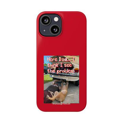 Here Dad    Red Slim Phone Cases