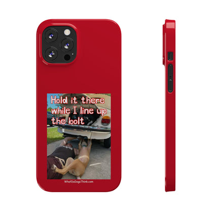 Hold It    Red Slim Phone Cases