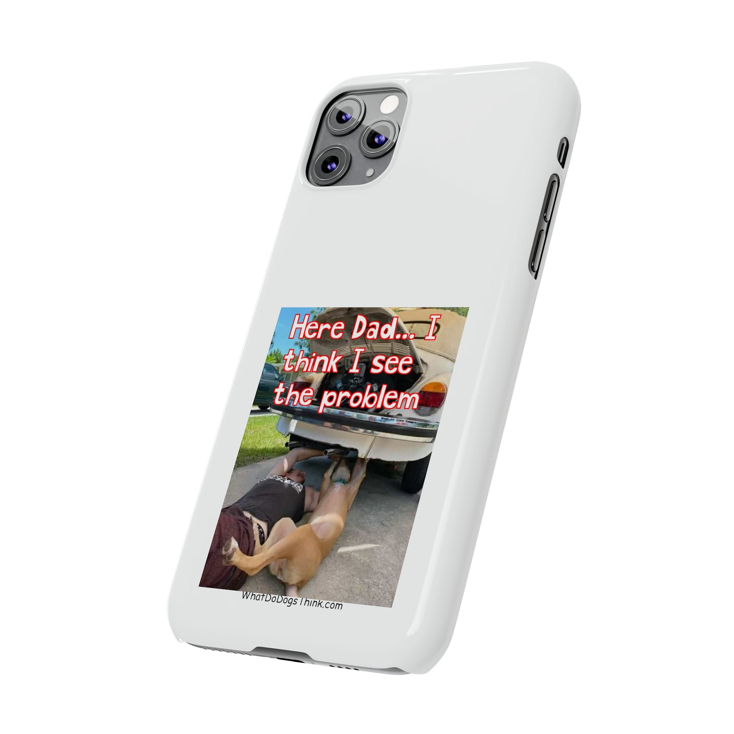 Here Dad     White Slim Phone Cases