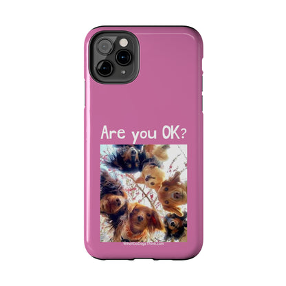 Are you OK?   Pink Tough Phone Cases