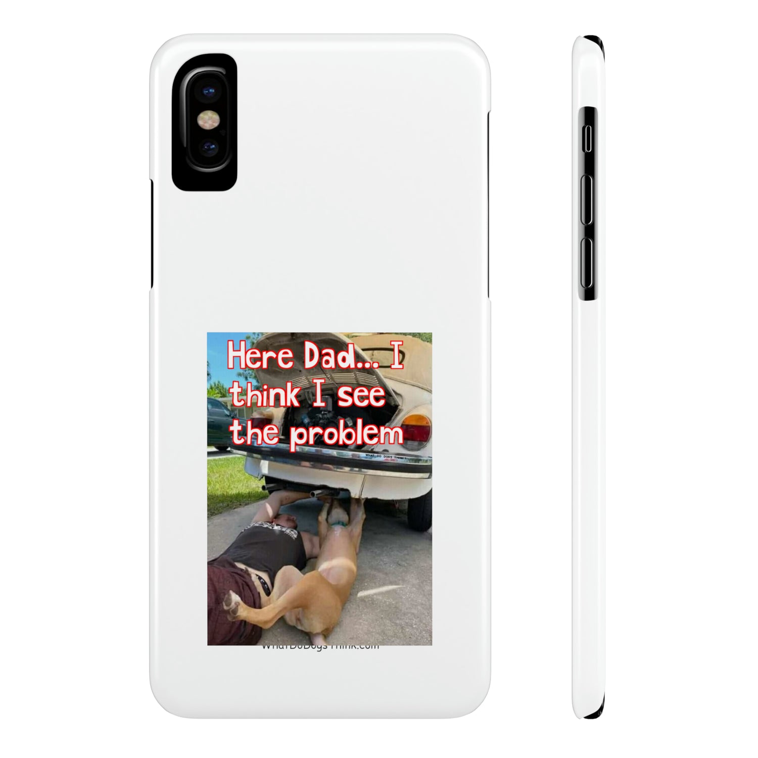 Here Dad     White Slim Phone Cases